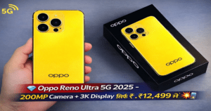 Oppo Reno Ultra 5G - 200MP Camera + 3K Display सिर्फ ₹12,499 में धमाका!
